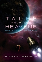 Tales from the Heavens: Our future in space B0CQMXHGCD Book Cover