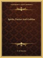 Spirits, Fairies And Goblins 1425370403 Book Cover
