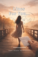 Lines For You...: A collection of unspoken feelings B0GVPCF58V Book Cover