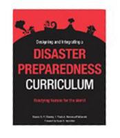 Designing and Integrating a Disaster Preparedness Curriculum: Readying Nurses for the Worst 194044604X Book Cover