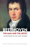 Beethoven: The Man and the Artist as Revealed in His Own Words 0486212610 Book Cover