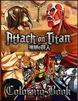 Attack On Tit�n Coloring Book: The Best coloring with High Quality Illustrations For Kids And Adults .Enjoy Coloring �OT As You Want! ( 8 x 10 ) 100 pages B09SL17H4S Book Cover