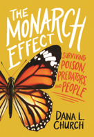 Monarch Effect: Surviving Poison, Predators, and People B0GMZ2KQFY Book Cover