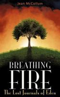 Breathing Fire the Lost Journals of Eden 162230523X Book Cover