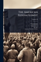 The American Federationist 1024853993 Book Cover