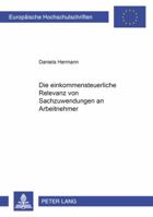 Die Einkommensteuerliche Relevanz Von Sachzuwendungen an Arbeitnehmer 3631523203 Book Cover