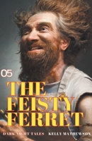 The Feisty Ferret B0BN6PT22M Book Cover