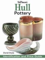 Warman's Hull Pottery: Identification And Value Guide (Warman's Hull Pottery: Identification & Value Guide) 0896893677 Book Cover