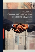 Strategic Communication for Tactical Leaders 1025074653 Book Cover