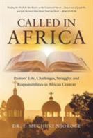 Called in Africa: Pastor's Life, Challenges, Struggles and Responsibilities in African Context 0578194341 Book Cover