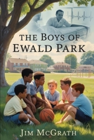 The Boys of Ewald Park 1637778031 Book Cover