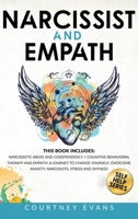 Narcissist and Empath: This book includes: Narcissistic Abuse and Codependency + Cognitive Behavioral Therapy and Empath. A Journey to Change ... Anxiety, Narcissists, Stress and Shyness B08GLSY5QW Book Cover