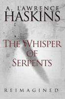 The Whisper of Serpents: Reimagined 1514782278 Book Cover