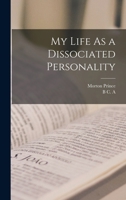 My Life as a Dissociated Personality 1017396272 Book Cover