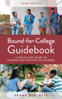 Bound-for-College Guidebook: A Step-by-Step Guide to Finding and Applying to Colleges 1475861818 Book Cover