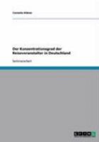 Der Konzentrationsgrad der Reiseveranstalter in Deutschland 3638598012 Book Cover