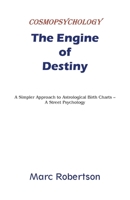 The Engine of Destiny Cosmopsychology 0866906932 Book Cover