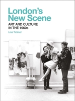 London's New Scene: Art and Culture in the 1960s 1913107108 Book Cover