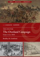 The Overland Campaign: Grant vs Lee 1864 (Casemate Illustrated) (English, English and English Edition) 1636243924 Book Cover