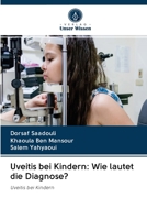 Uveitis bei Kindern: Wie lautet die Diagnose? 6202540176 Book Cover