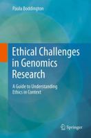 Ethical Challenges in Genomics Research: A Guide to Understanding Ethics in Context 3642236987 Book Cover