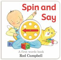 Spin and Say. Rod Campbell 1447211022 Book Cover