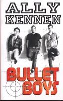 Bullet Boys 1407129902 Book Cover