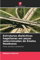 Estruturas dialécticas hegelianas em peças seleccionadas de Emeka Nwabueze 6207270495 Book Cover