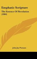 Emphatic Scripture: The Essence Of Revelation 1120615801 Book Cover