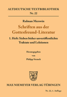 Schriften Aus Der Gottesfreund-Literatur: 1. Heft: Sieben Bisher Unver�ffentlichte Traktate Und Lektionen 3110484102 Book Cover