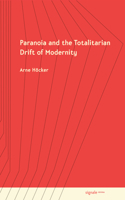 Paranoia and the Totalitarian Drift of Modernity (Signale|minima) 1501793004 Book Cover
