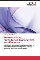 Enfermedades Parasitarias Transmitidas Por Alimentos 384845744X Book Cover