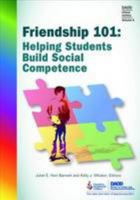 Friendship 101: Helping Students Build Social Competence 086586490X Book Cover