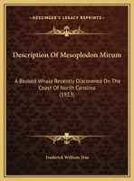 Description Of Mesoplodon Mirum: A Beaked Whale Recently Discovered On The Coast Of North Carolina 1120187869 Book Cover