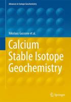 Calcium Stable Isotope Geochemistry 3540689486 Book Cover