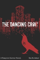 The Dancing Crow: Version 2 of Book 1 (The Kingdoms of Blood) B08NDVJWPM Book Cover
