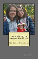 Compilación de cuentos familiares: De Ibis a Primrose 1511586508 Book Cover