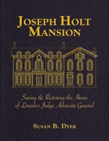 Joseph Holt Mansion 1948901064 Book Cover