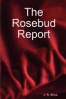 The Rosebud Report 1435715780 Book Cover