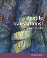 Textile Translations: Mixed Media 0955537118 Book Cover