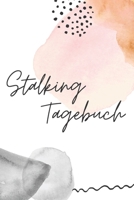 Stalking Tagebuch: Notizbuch zum Protokollieren von Stalking | Stalking Tagebuch Vorlage | Stalking Protokoll | Rocks (German Edition) 1673527833 Book Cover