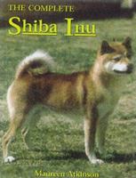 The Complete Shiba Inu 0876051778 Book Cover