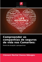 Compreender as companhias de seguros de vida nos Camarões:: Ponto da situação e perspectivas 6203570982 Book Cover