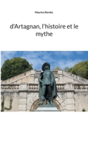 d'Artagnan, l'histoire et le mythe 2322484679 Book Cover