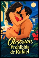 Obsesión Prohibida de Rafael B0H8Z4VV42 Book Cover
