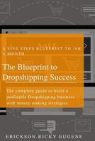 The Blueprint to Dropshipping Success 0359408036 Book Cover