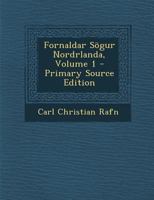 Fornaldar Sögur Nordrlanda; Volume 1 101798798X Book Cover