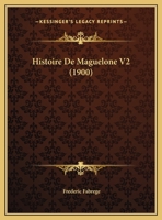 Histoire De Maguelone V2 (1900) 1160115354 Book Cover