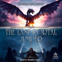 The Last Portal Jumper: Book 1: A Litrpg Progression Fantasy Series B0F47D88FV Book Cover
