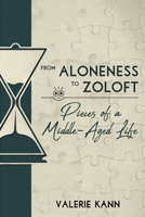 From Aloneness to Zoloft: Pieces of a Middle-Aged Life B0GK7H7FGQ Book Cover